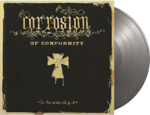 Corrosion Of Conformity - In The Arms Of God - Limited Gatefold 180-Gram Silver Colored Vinyl [Import]