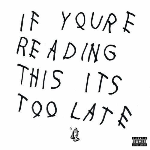 Drake - If You&#39;re Reading This It&#39;s Too Late