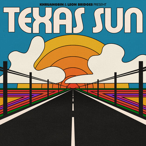 Khruangbin &amp; Leon Bridges Present Texas Sun EP