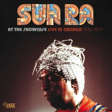 Sun Ra - Sun Ra At The Showcase: Live In Chicago 1976-1977 (RSD24)