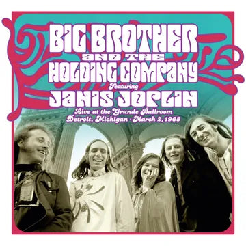 Big Brother & The Holding Company - Live at the Grande Ballroom Detroit; March 2, 1968 (BFRSD24)