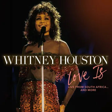 Whitney Houston - LOVE IS "Live From South Africa" and more (BFRSD24)