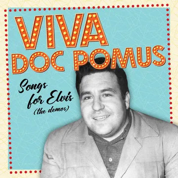 Doc Pomus - Viva Doc Pomus: Songs For Elvis (The Demos) (RSD25)
