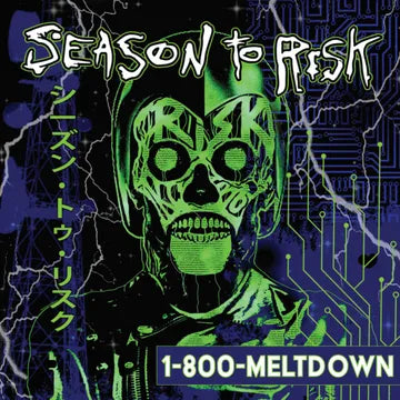 Season To Risk - 1-800-MELTDOWN (RSD25)