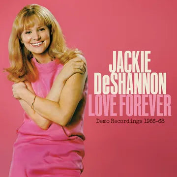Jackie Deshannon - Love Forever-Demo Recordings 1966-1968 (RSD25)
