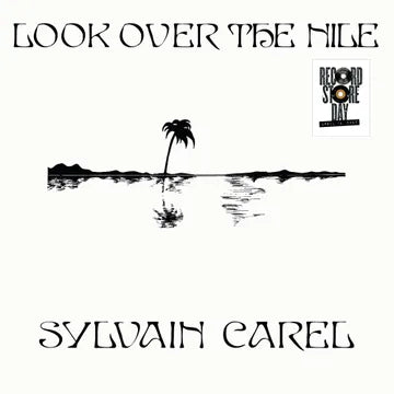 Sylvain Carel - Look Over The Nile (RSD25)