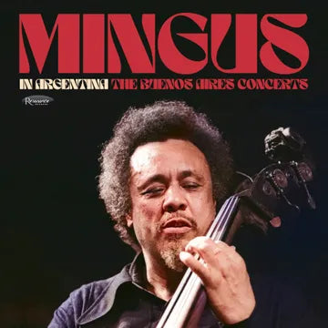 Charles Mingus - In Argentina: The Buenos Aires Concerts (RSD25)