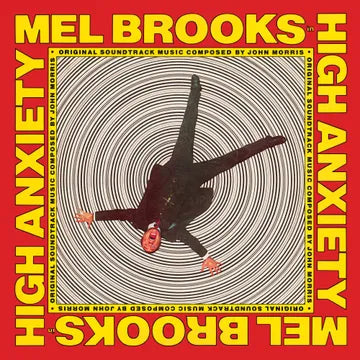 John Morris - High Anxiety - Original Soundtrack / Mel Brooks&#39; Greatest Hits Featuring The Fabulous Film Scores Of John Morris (RSD25)