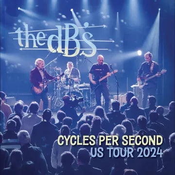 The Db's -Cycles Per Second: US Tour 2024 (RSD26)