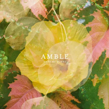 Amble - Hand Me Downs (RSD26)