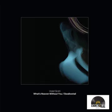 Violet Grohl - What's Heaven Without You / Swallowtail (RSD26)