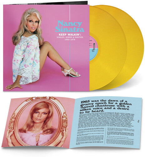 Nancy Sinatra - Keep Walkin&#39;: Singles, Demos &amp; Rarities 1965-1978 (Yellow Vinyl)