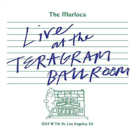 The Murlocs - Live At The Teragram Ballroom (Green Splatter Vinyl)