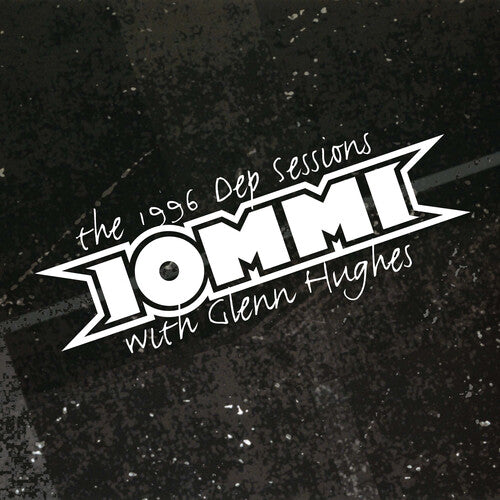 Iommi - 1996 Dep Sessions [w/Glenn Hughes] (Rocktober '24)