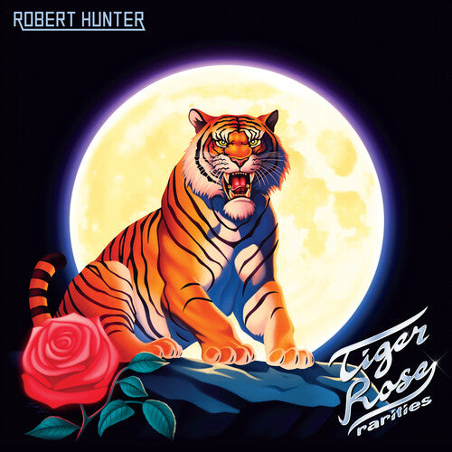 Robert Hunter - Tiger Rose Rarities (RSD25)