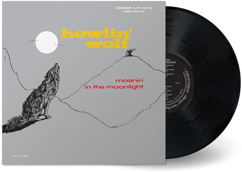 Howlin&#39; Wolf - Moanin&#39; In The Moonlight (Chess 75th Anniversary)