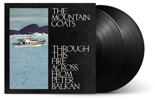 The Mountain Goats - Through This Fire Across Peter Balkan