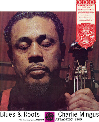 Charles Mingus - Blues &amp; Roots (SYEOR 26 - Rhino Reserve)