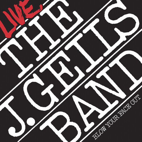 J. Geils Band - Blow Your Face Out Live (Spirit of 76)