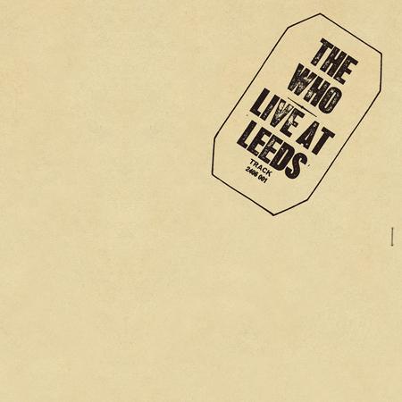 The Who - Live At Leeds  (Analogue Productions 180-gram 45 RPM  2xLP) - PRE-ORDER!