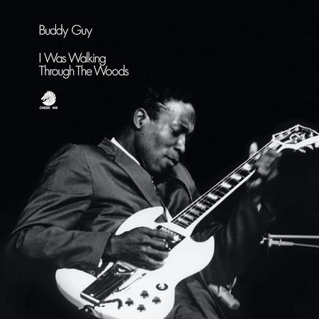 Buddy Guy - I Was Walking Through The Woods (Chess Records 75 Acoustic Sounds Series)