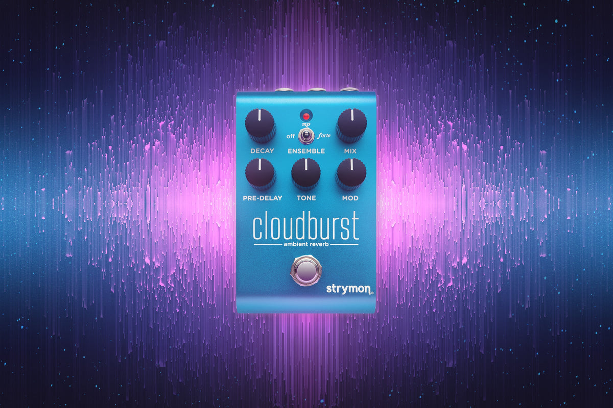 Strymon Cloudburst Ambient Stereo Reverb Pedal