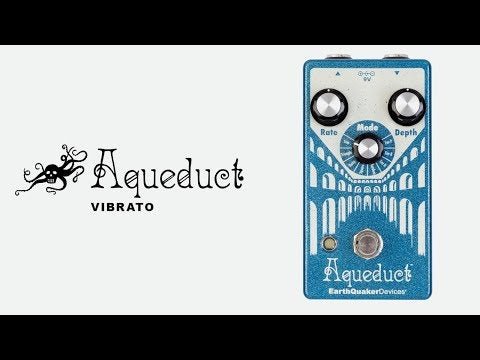EarthQuaker Devices Aqueduct Vibrato