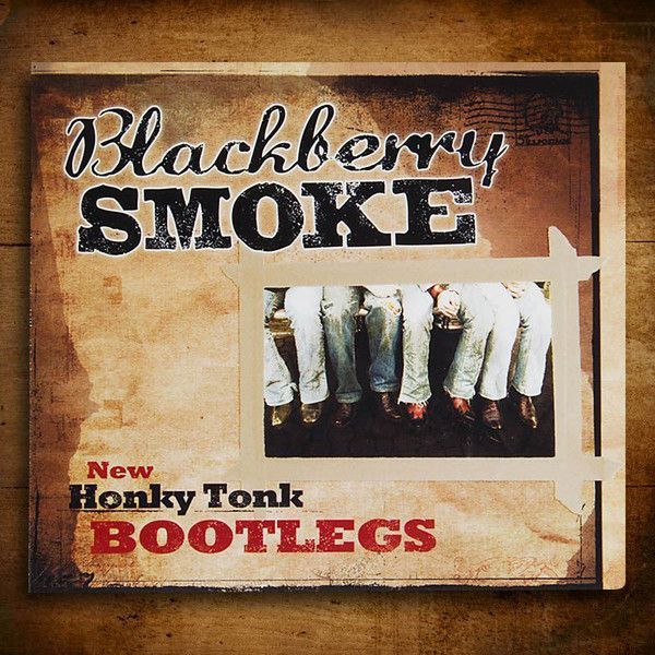 Blackberry Smoke - New Honky Tonk Bootlegs