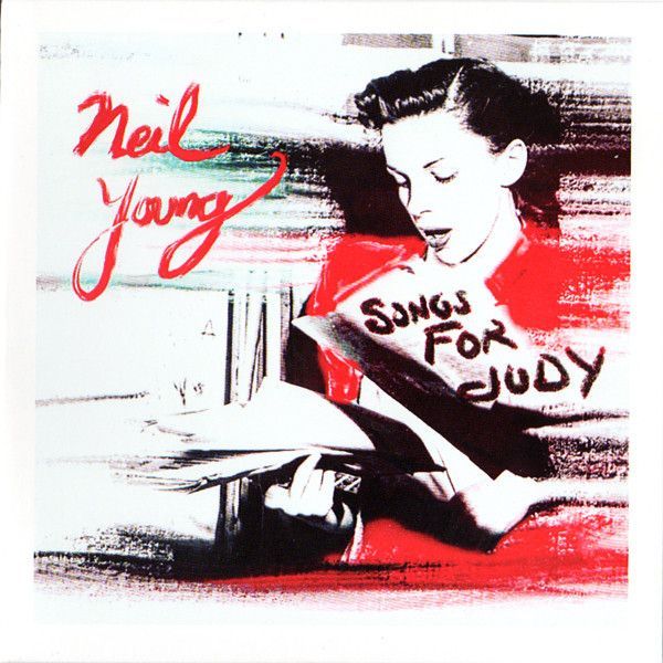 Neil Young - Songs For Judy