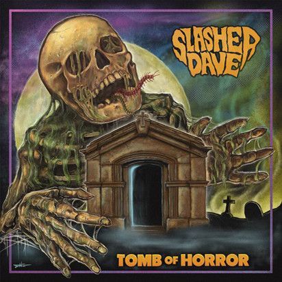 Slasher Dave - Tomb Of Horror