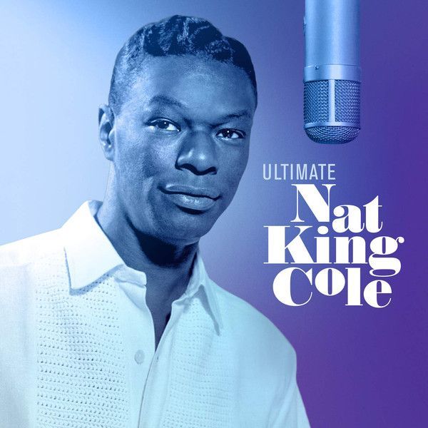 Nat King Cole - Ultimate