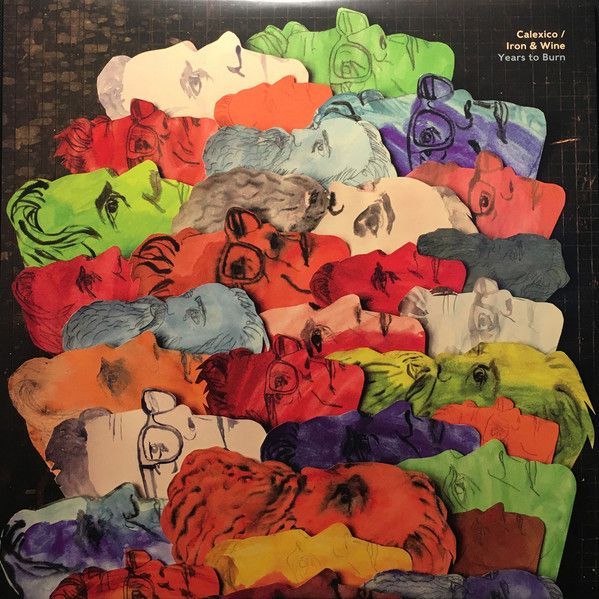 Calexico + Iron &amp; Wine - Years To Burn