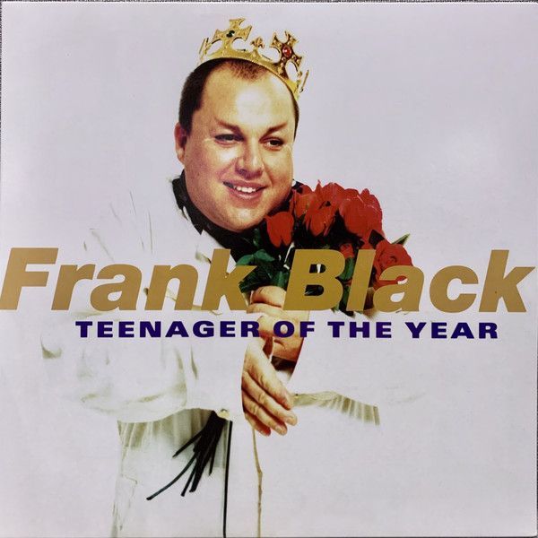Frank Black - Teenager Of The Year