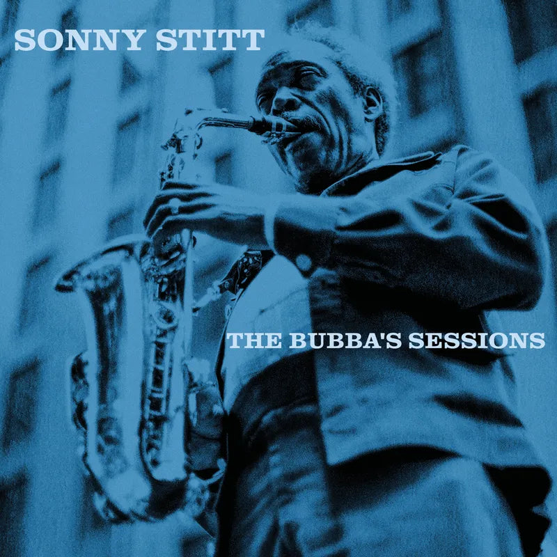 Sonny Stitt - The Bubba&#39;s Sessions