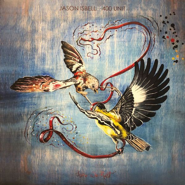 Jason Isbell - Here We Rest