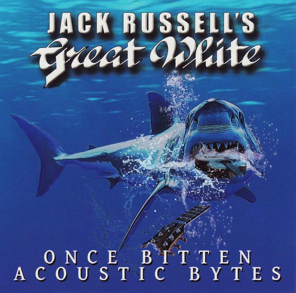 Jack Russell&#39;s Great White - Once Bitten Acoustic Bytes