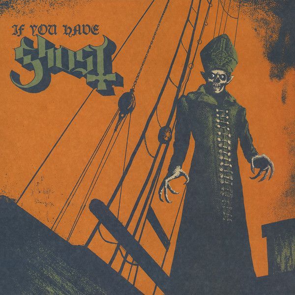 Ghost - If You Have Ghost