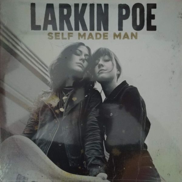 Larkin Poe - Self Made Man