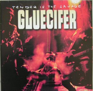 Gluecifer - Tender Is The Savage