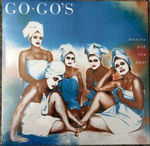 Go-Go's, The - Beauty And The Beat