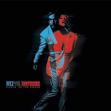 Fitz &amp; The Tantrums - Pickin Up The Pieces