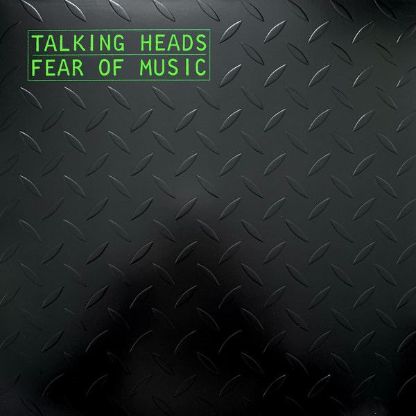 Talking Heads - Fear Of Music