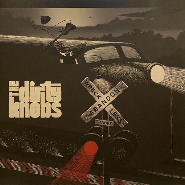 Dirty Knobs - Wreckless Abandon