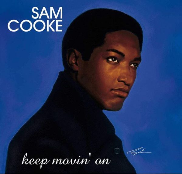 Sam Cooke - Keep Movin' On