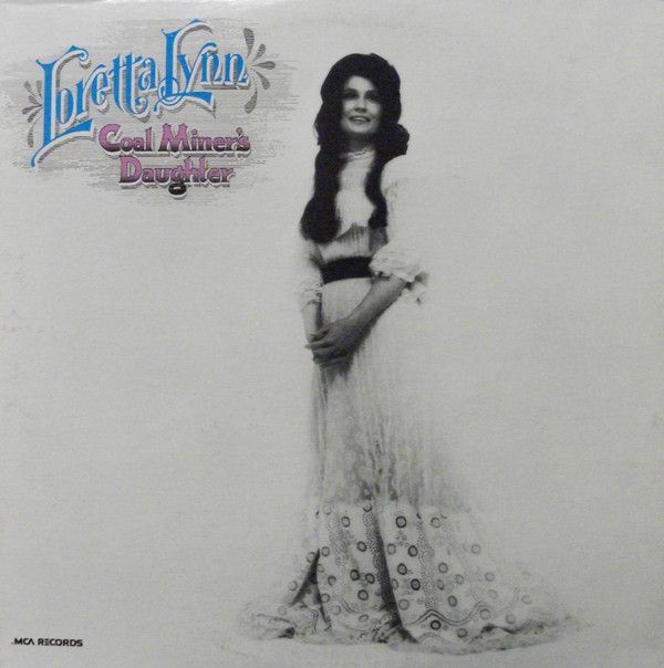 Loretta Lynn - Coal Miner's Daughter