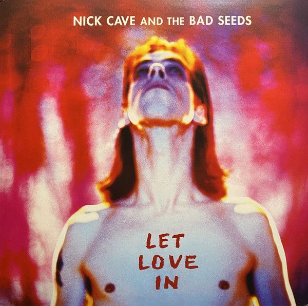 Nick Cave & The Bad Seeds - Let Love In