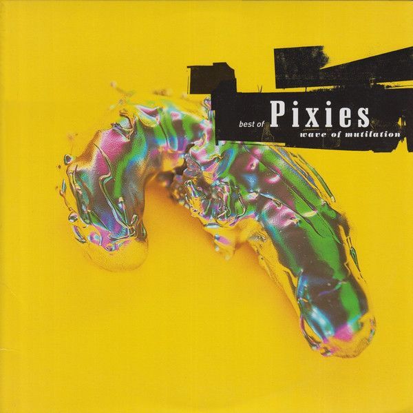 Pixies, The - Best Of: Wave Of Mutilation