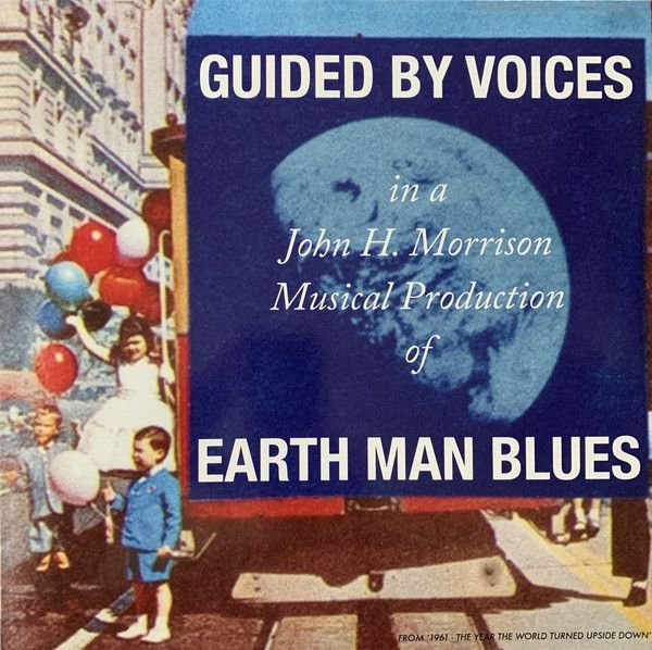 Guided By Voices - Earth Man Blues