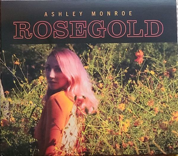 Ashley Monroe - Rosegold