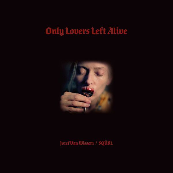 Only Lovers Left Alive - OST